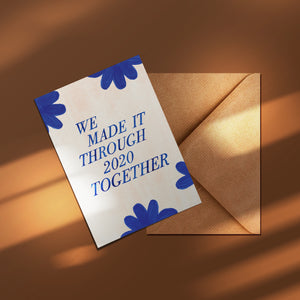 'WE MADE IT THROUGH 2020 TOGETHER' CHRISTMAS CARD